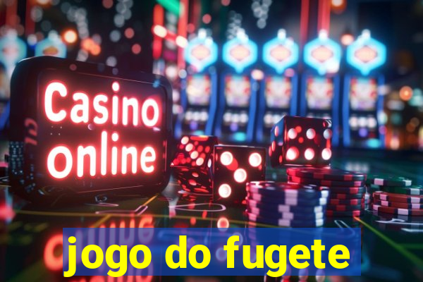 jogo do fugete